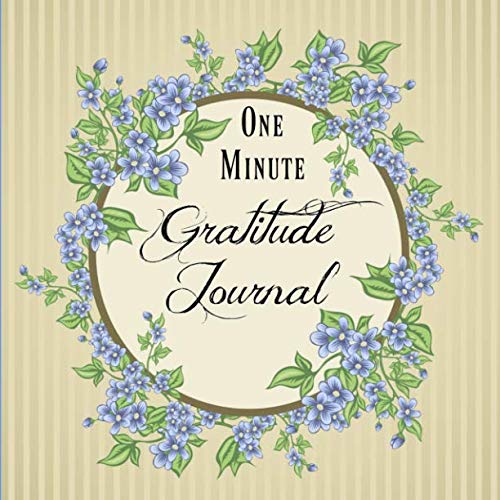 One Minute Gratitude Journal: Take a quick minute to jot down what you are thankful for, and then even more good things will start to appear! Health, Nutrition & Fitness