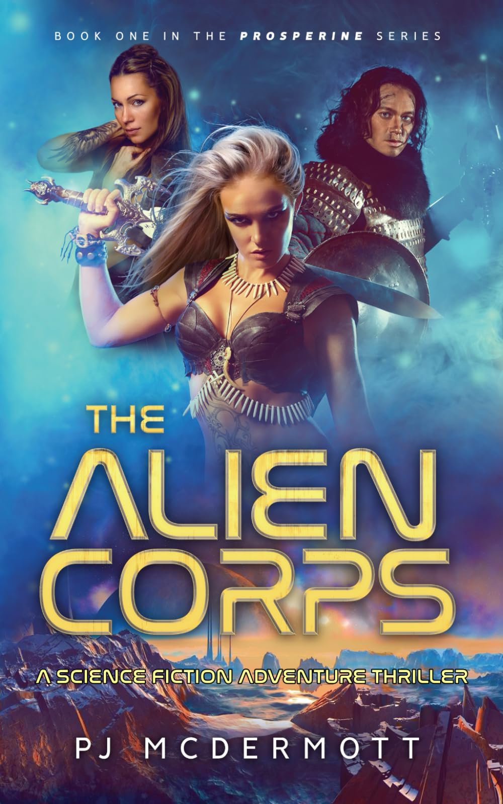 The Alien Corps (The Prosperine Series, Band 1) Action & Adventure
