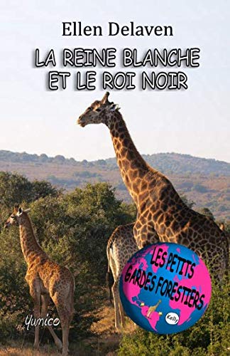 Les Petits Gardes Forestiers: La reine blanche et le roi noir book