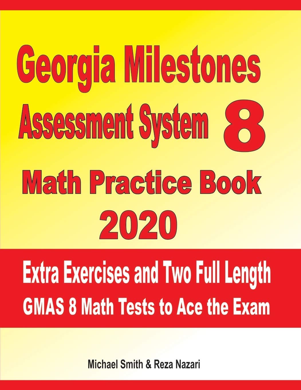 Georgia Milestones Assessment System 8 Math Practice Book 2020: Extra Exercises and Two Full Length GMAS Math Tests to Ace the Exam Learning & Reference