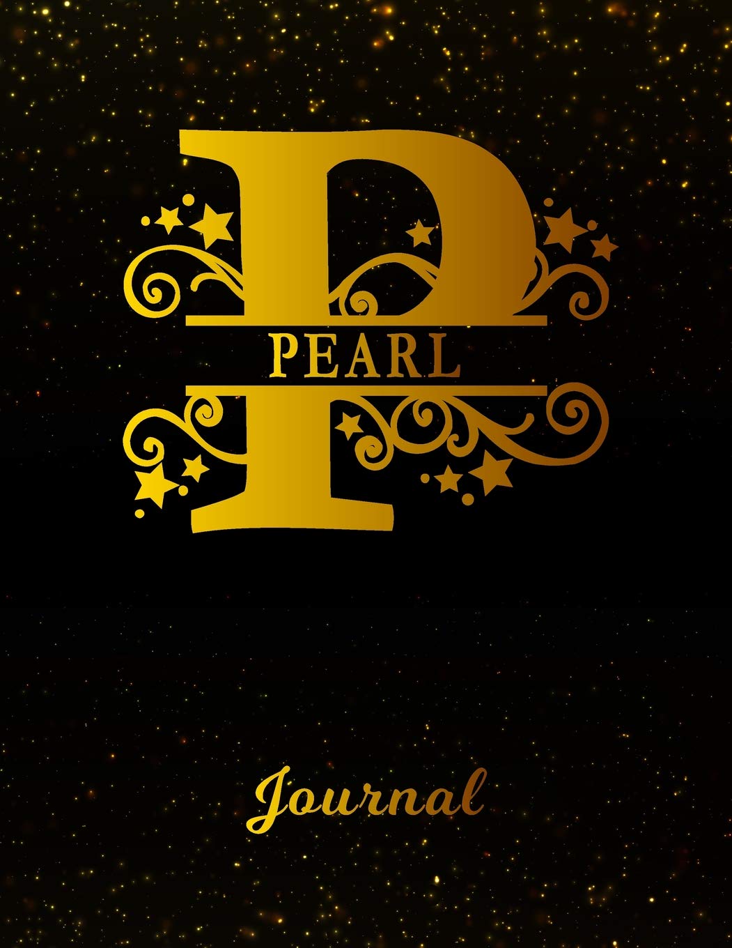 Pearl Journal: Letter P Personalized First Name Personal Writing Diary | Black Gold Glittery Space Effect Cover | Daily Diaries for Journalists & ... Taking | Write about your Life & Interests Books