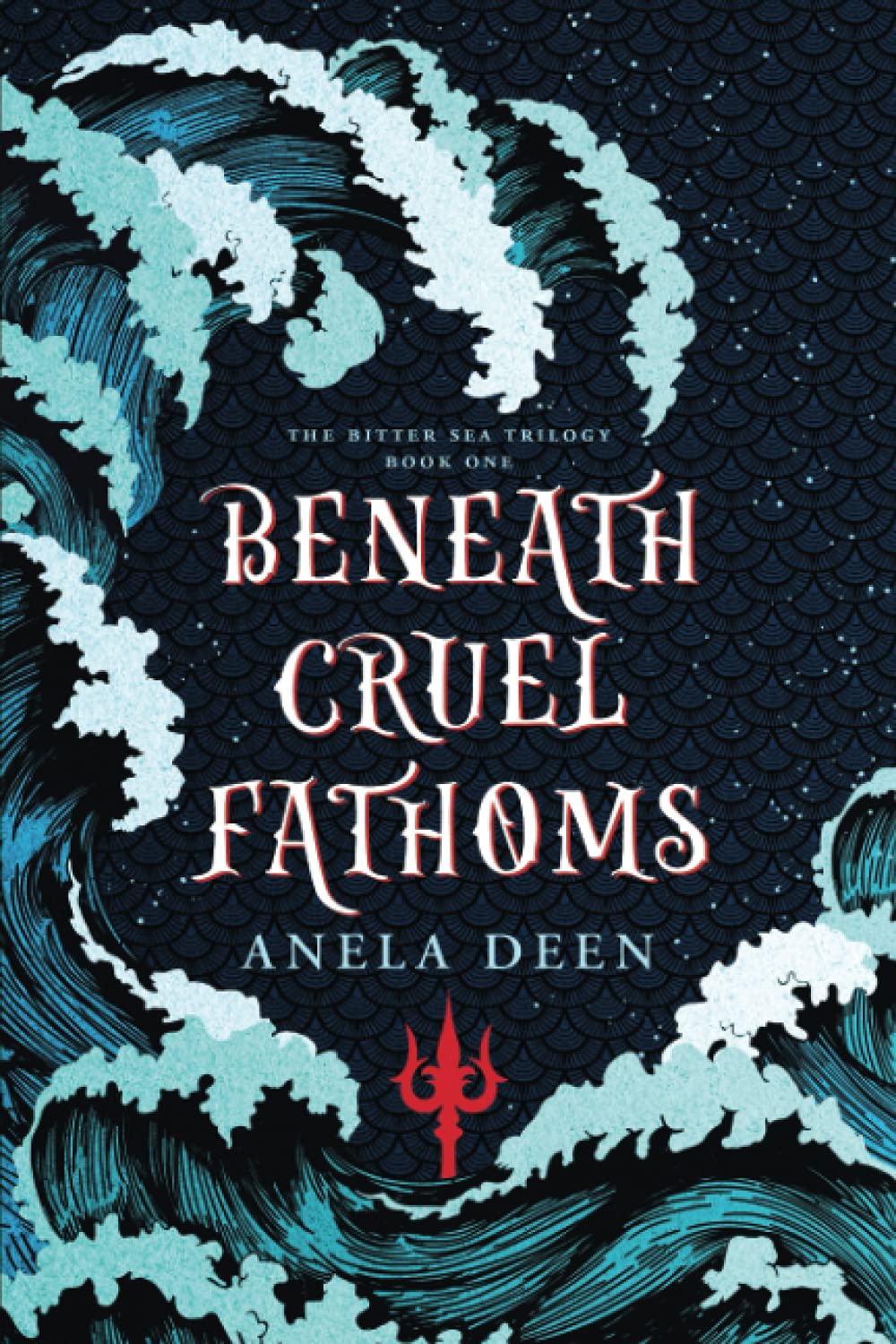 Beneath Cruel Fathoms (The Bitter Sea Trilogy, Band 1) Fairy Tales & Legends