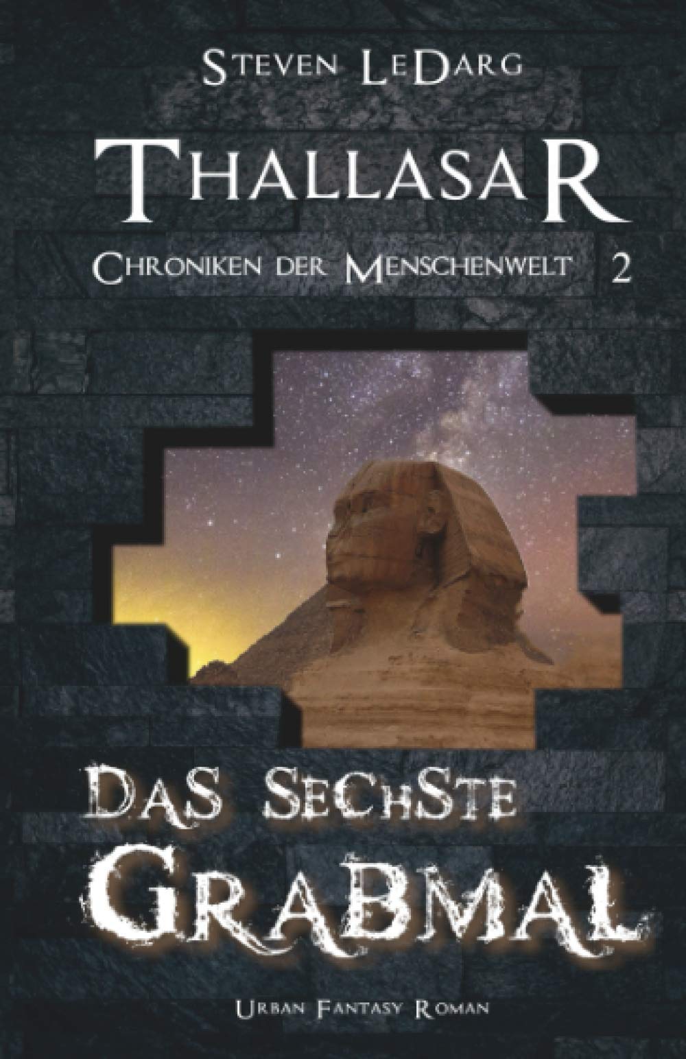 Thallasar: Das sechste Grabmal (Chroniken der Menschenwelt, Band 2) Horror & Mystery