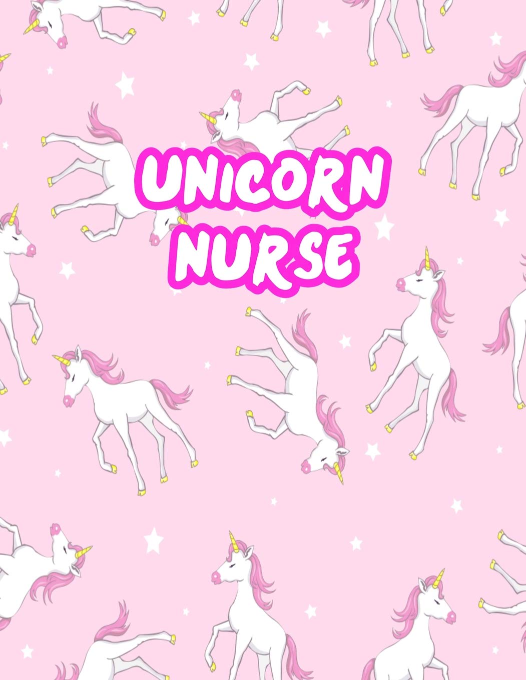 Unicorn Nurse: Cute Journal Notebook for Nursing Student and Practitioner with Large 8.5" x 11" Blank Ruled White Paper (Perfect for School, Medical, Clinical and Hospital Notepad) Books