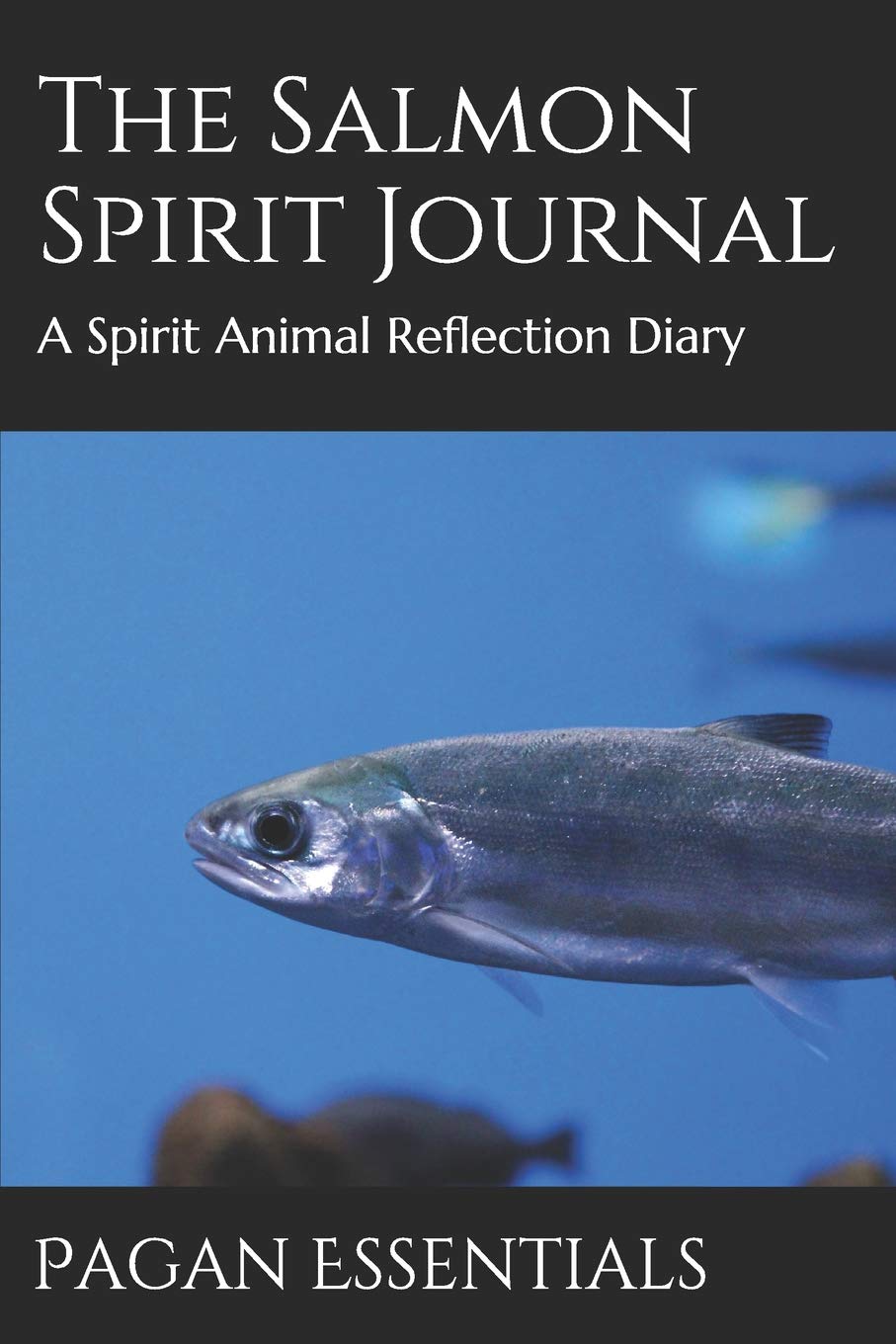 The Salmon Spirit Journal: A Spirit Animal Reflection Diary Religion & Esotericism