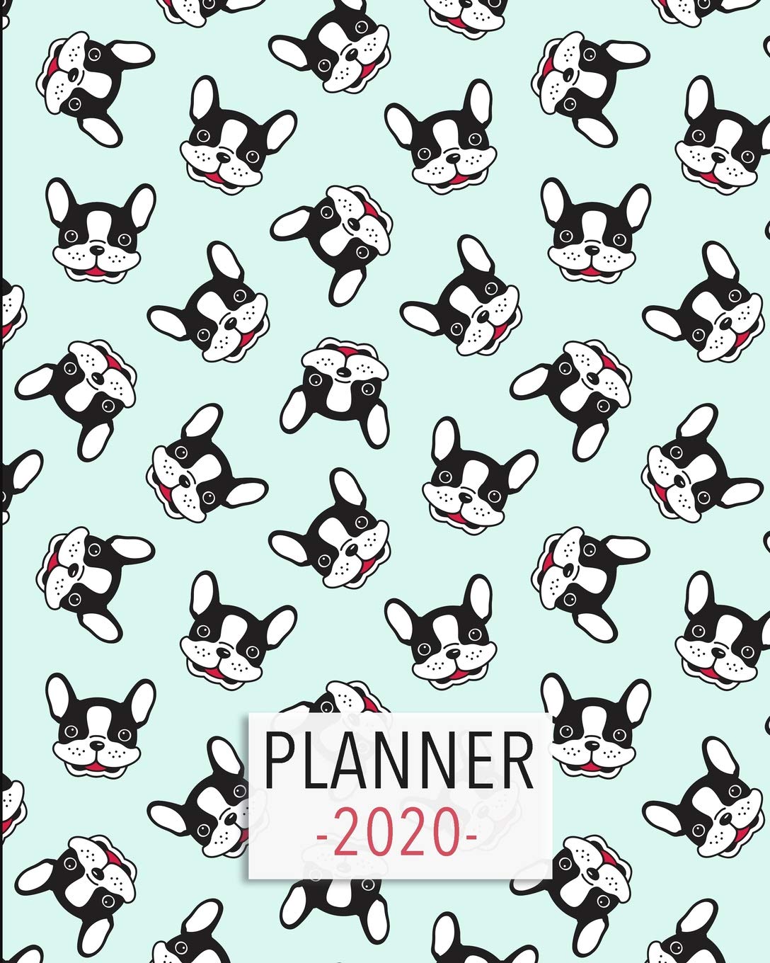 Planner 2020: 2020 Weekly Planner. Monthly Calendars, Daily Schedule, Important Dates, Mood Tracker, Goals and Thoughts all in One! With a Cute Boston Terrier Illustration on each Page! Mathematics