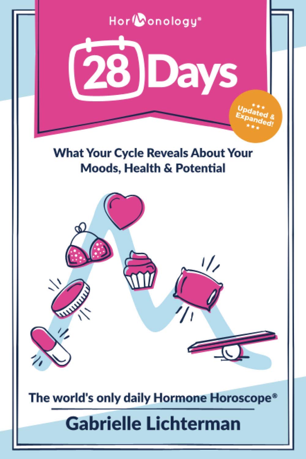 28 Days: What Your Cycle Reveals About Your Moods, Health and Potential--Updated and Expanded book