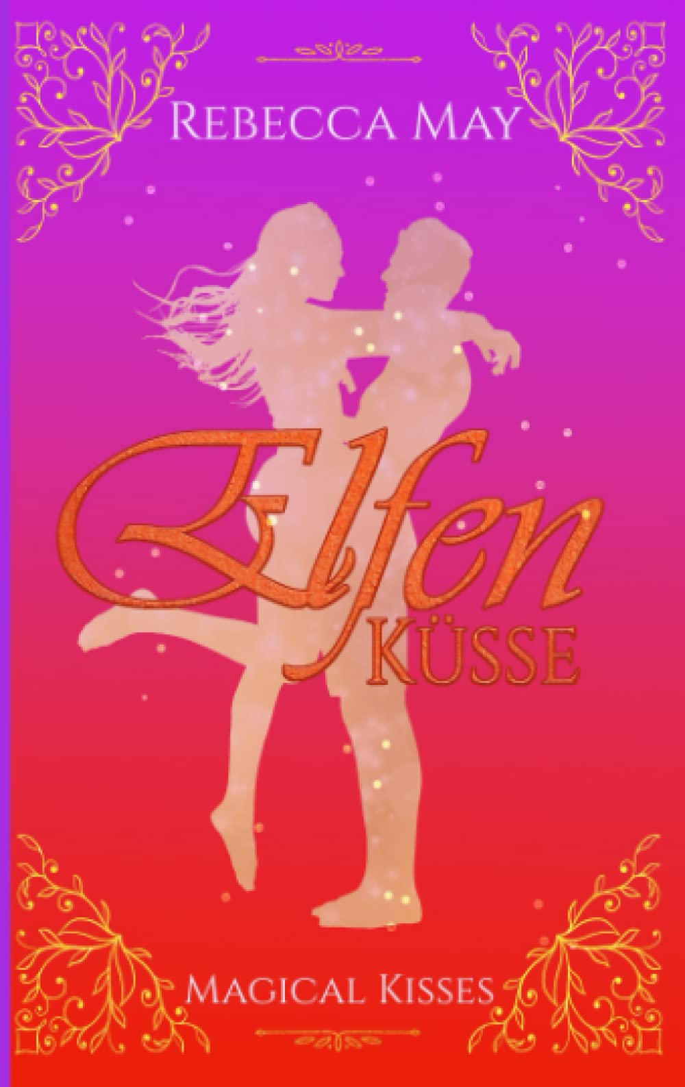 Elfenküsse: Magical Kisses #1 New Adult