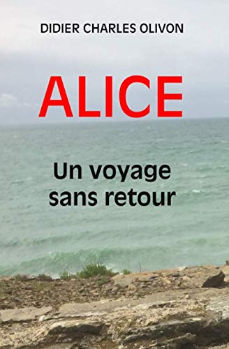 ALICE UN VOYAGE SANS RETOUR book