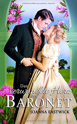 Das verwundete Herz des Baronet Historical Fiction