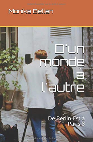 D'un monde à l'autre: De Berlin-Est à Paris 8 Contemporary literature