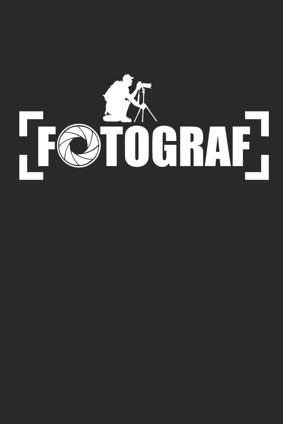 FOTOGRAF: Fotografie Notizbuch Photograph Notebook Photo Bullet Journal 6x9 Photography