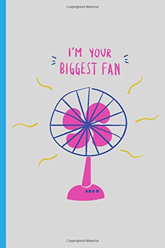 I'm Your Biggest Fan: Cute Fun Father's Day Book from Kids Son Daughter - Funny Novelty Birthday Christmas Valentine's Journal to Write Ideas and Bad ... (Unique Gift Alternative to Greeting Card) Parents & Children