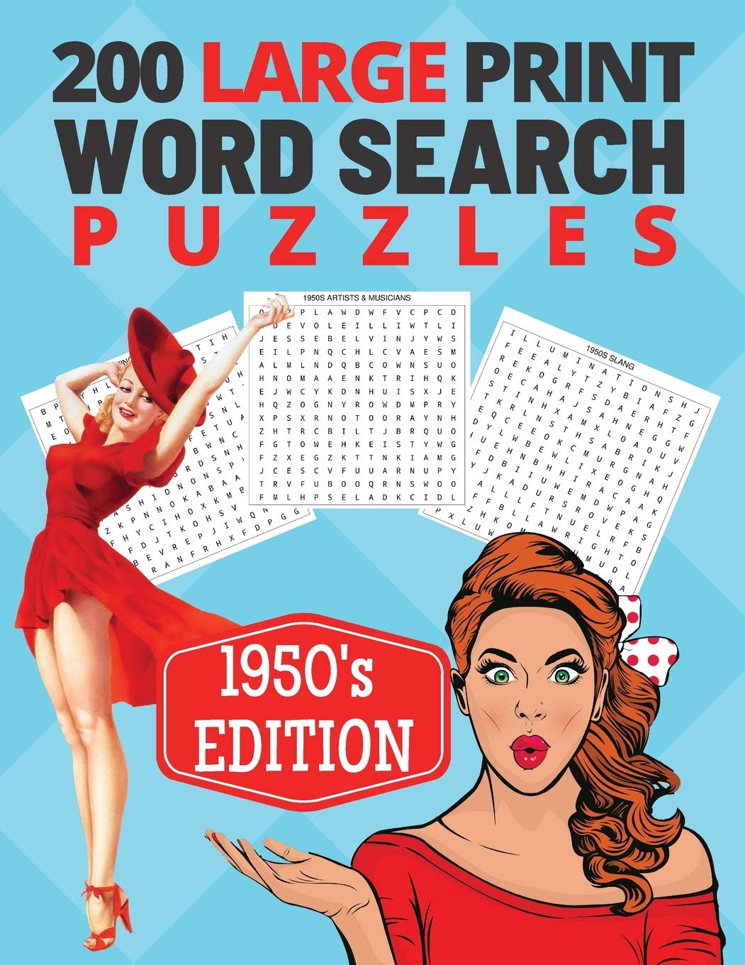 200 Large Print Word Search Puzzles - 1950's Edition: Celebrating All Of The Retro Nostalgia From The Fabulous 50s Era (Word Search Puzzles for Adults, Band 1) Leisure & Fun