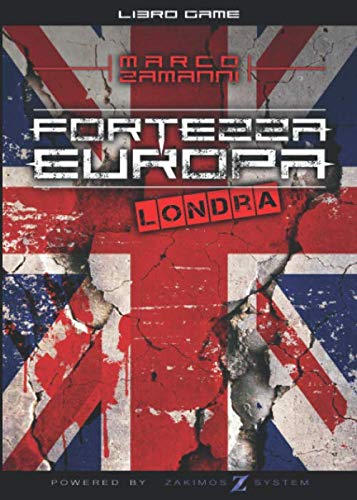 Fortezza Europa - Londra: Un libro-game investigativo e distopico. (Zakimos System, Band 1) Detective & CSI