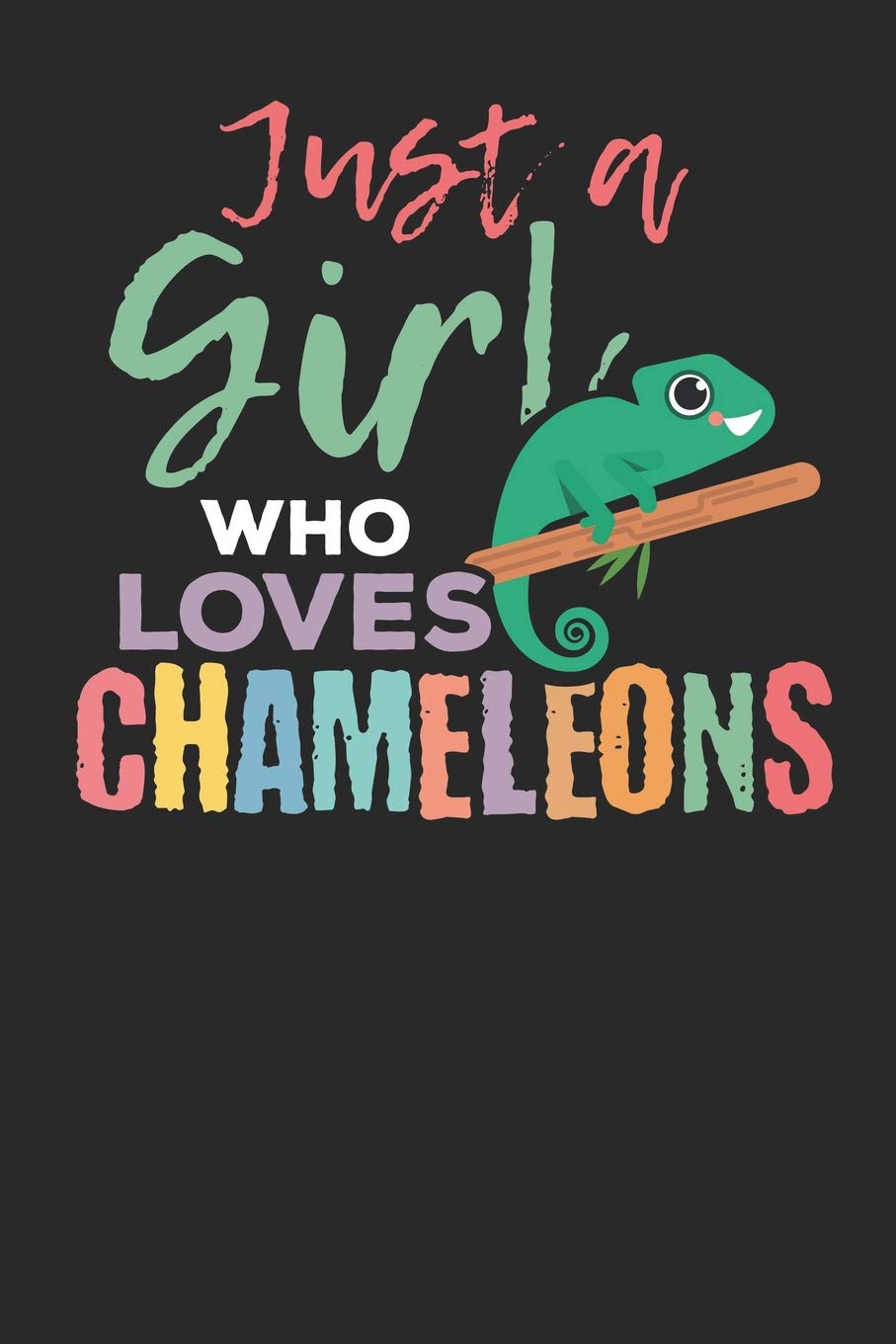 Just a Girl who loves Chameleons: Lined Journal Lined Notebook 6x9 110 Pages Ruled book