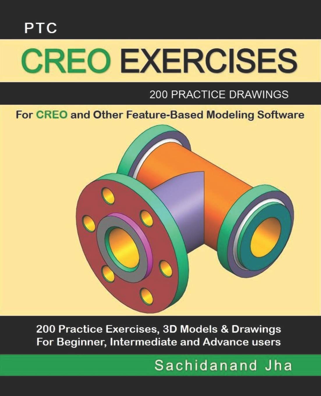 PTC CREO EXERCISES: 200 Practice Drawings For CREO and Other Feature-Based Modeling Software Media & Communication