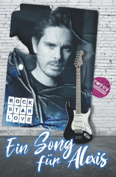 Rockstar Love - Ein Song für Alexis (SpringBreak, Band 1) Contemporary Romance