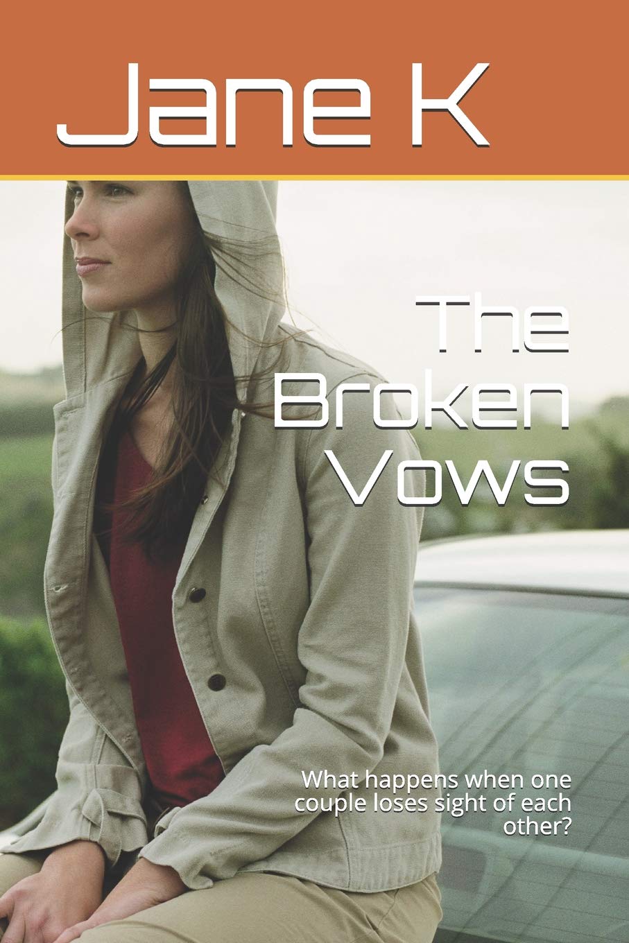 The Broken Vows: What happens when one couple loses sight of each other? Contemporary Romance