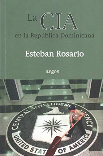 LA CIA EN LA REPÚBLICA DOMINICANA Politics & History