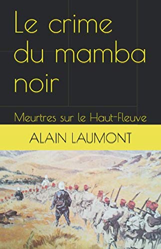 Le crime du mamba noir: Meurtres sur le Haut-Fleuve book