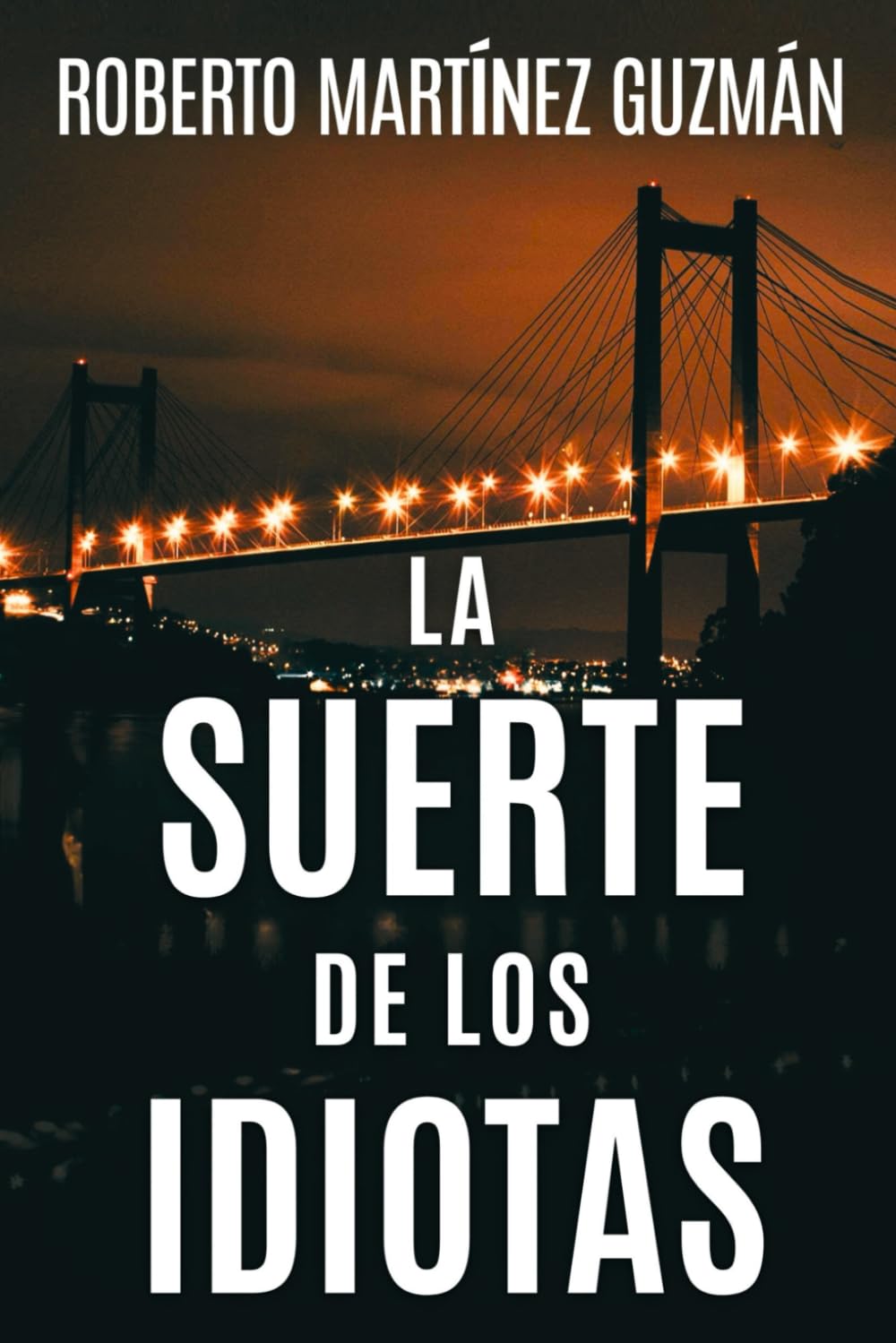 La suerte de los idiotas (Lucas Acevedo, Band 1) Action & Adventure