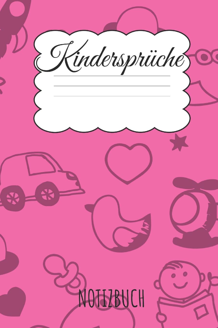 Kindersprüche Notizbuch: Ein Kindermund Erinnerungsbuch für die schönsten Kinderzitate ihrer Kinder. Festhalte-Buch DIN A5 liniert mit Linien Parents & Children