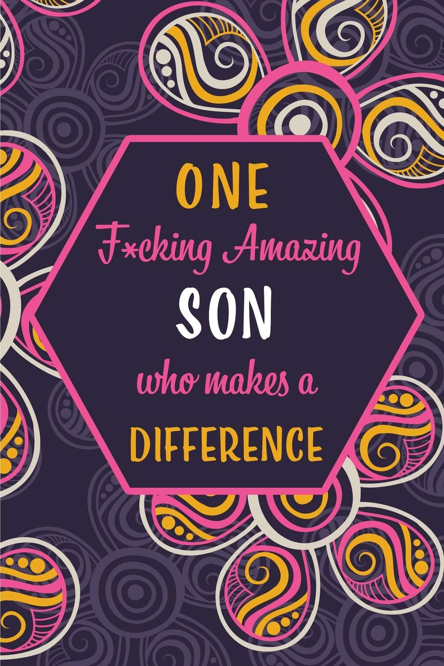 One F*cking Amazing Son Who Makes A Difference: Blank Lined Pattern Funny Journal/Notebook as Birthday, Mother's / Father's Day, Grandparents day, ... Christmas Gifts from Friends and Family. book