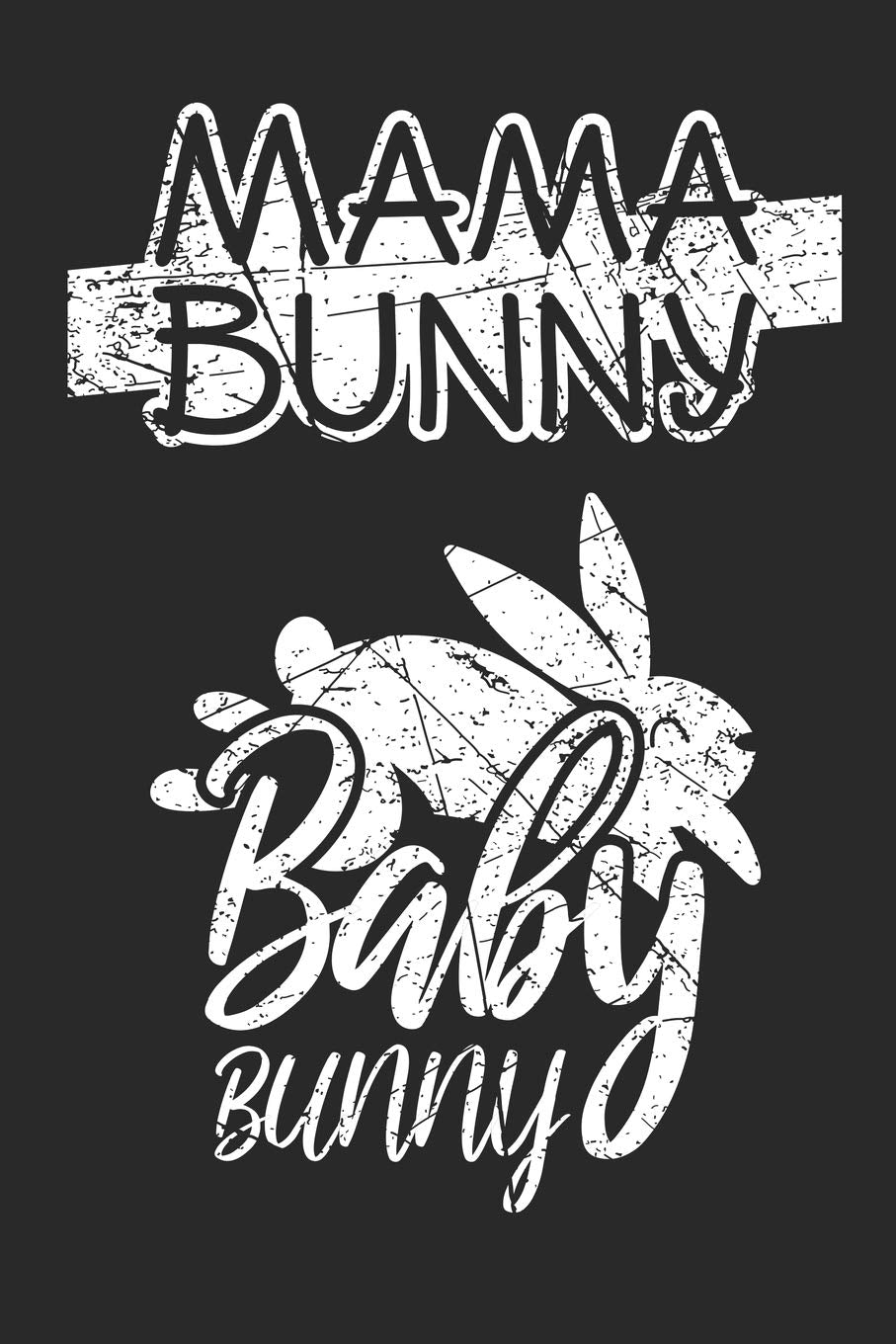 Mama Bunny Baby Bunny: Lined Journal Lined Notebook 6x9 110 Pages Ruled Books