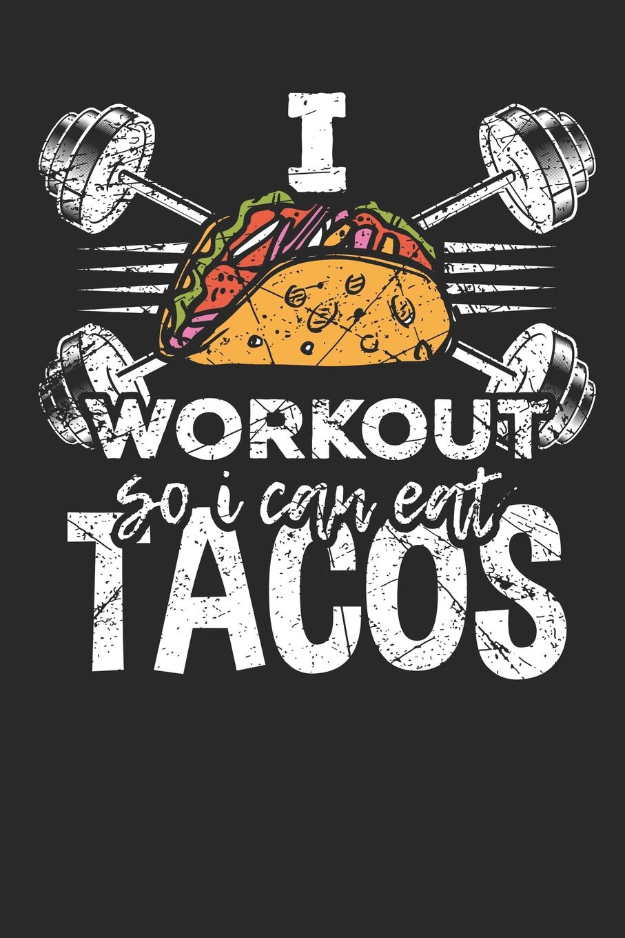 I workout so i can eat Tacos: Lined Journal Lined Notebook 6x9 110 Pages Ruled Books