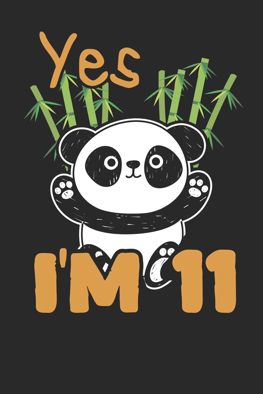 Yes I'm 11: Lined Journal Lined Notebook 6x9 110 Pages Ruled Books