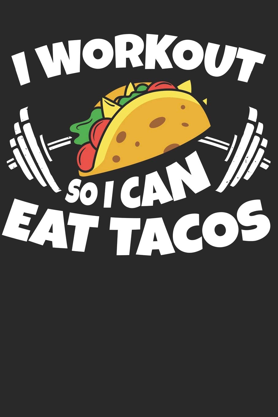 I workout so i can eat Tacos: Lined Journal Lined Notebook 6x9 110 Pages Ruled Books