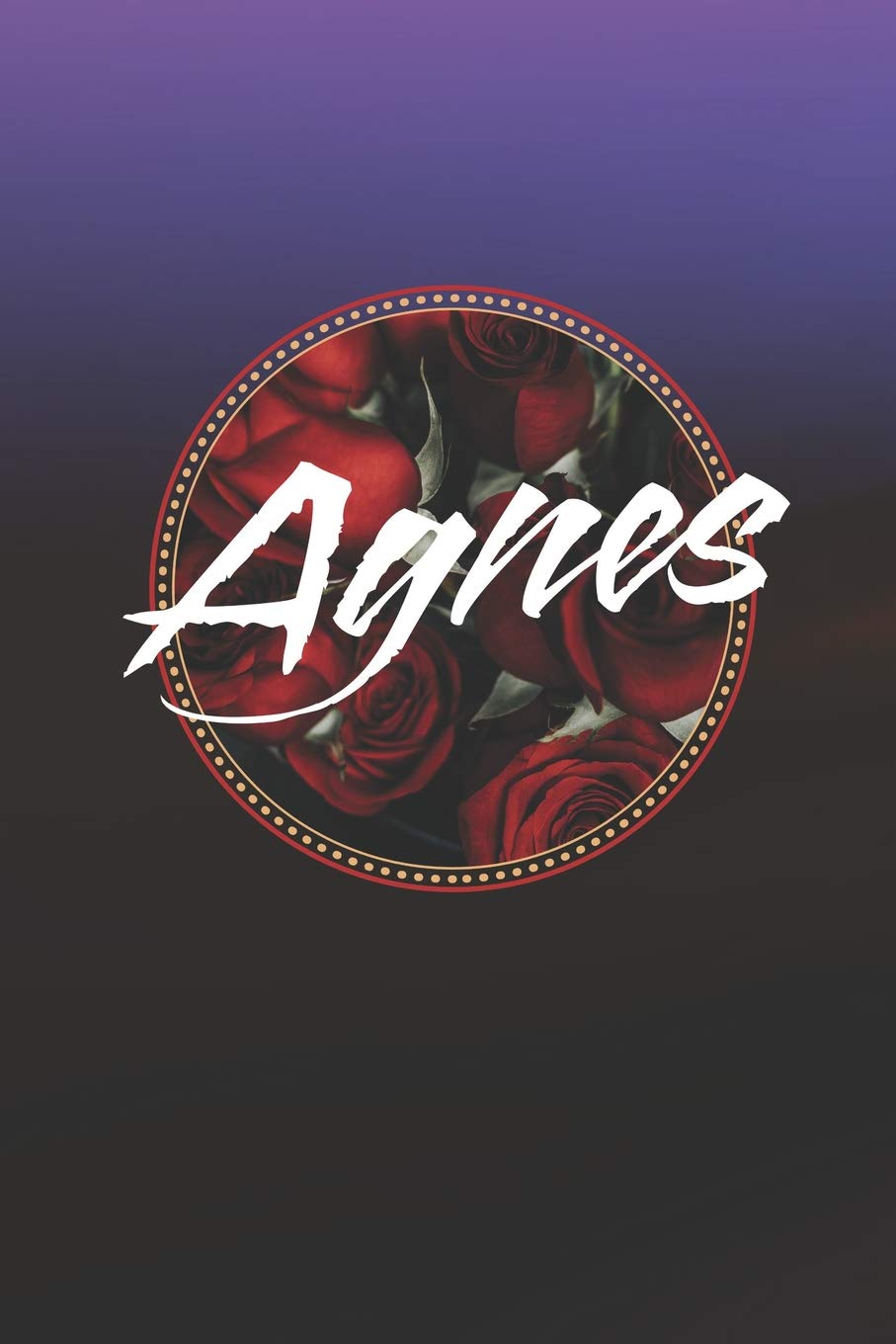 Agnes: First Name Funny Sayings Personalized Customized Names Women Girl Mother's day Gift Notebook Journal Essays & Short Stories