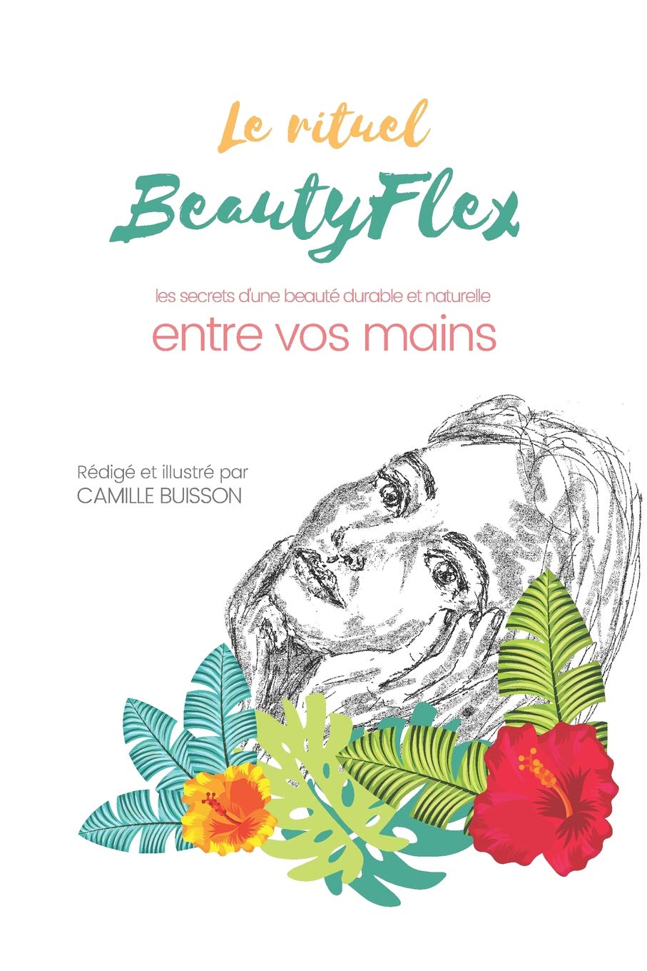 Le rituel BeautyFlex: Les secrets d'une beauté durable entre vos mains book