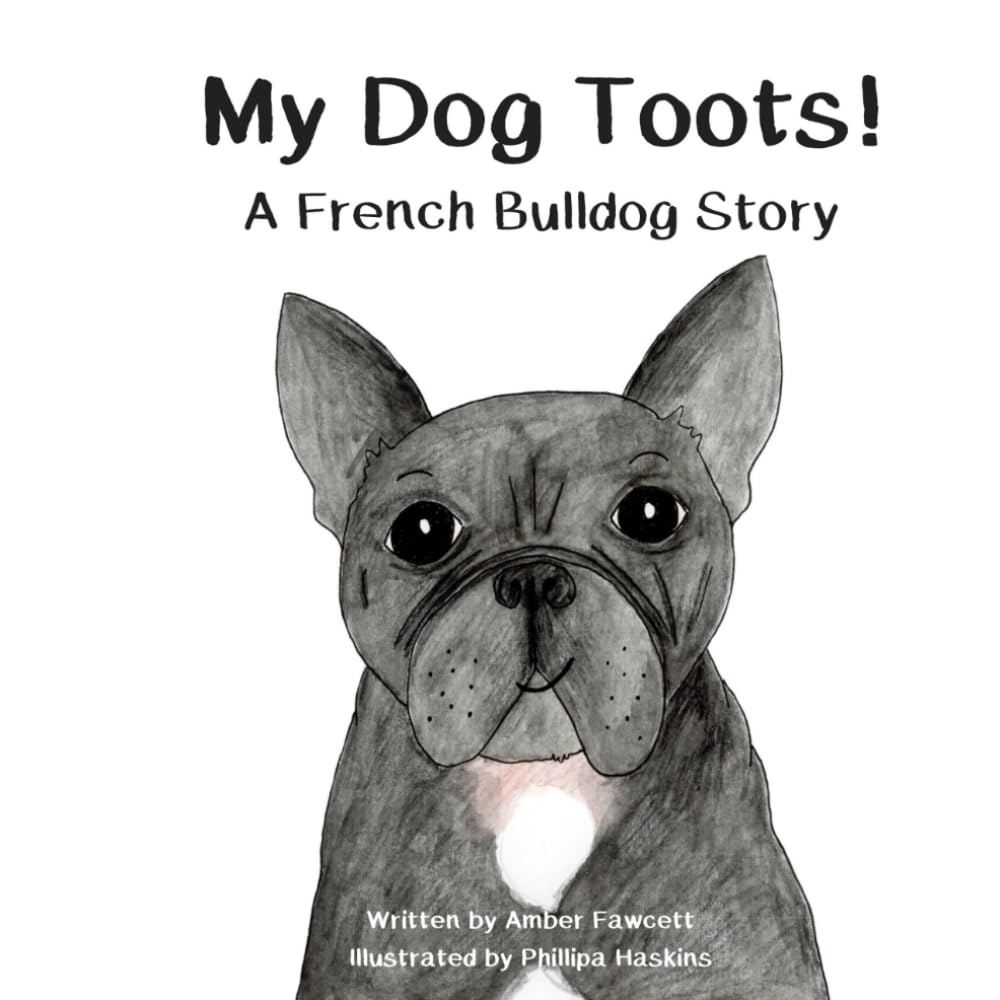 My Dog Toots: A French Bulldog Story (My Dog Series) Novels & Short Stories