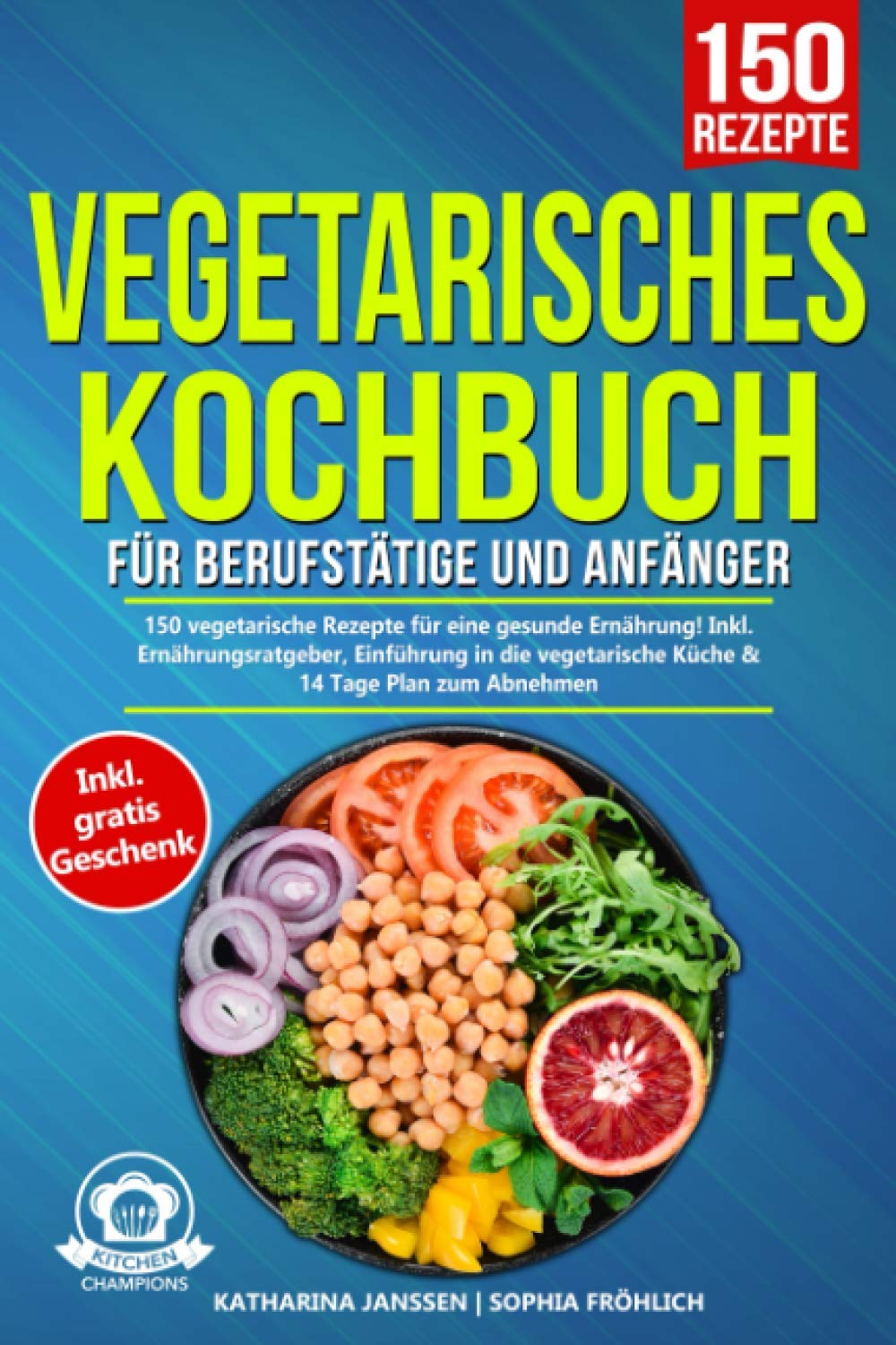 Vegetarisches Kochbuch für Berufstätige und Anfänger: 150 vegetarische Rezepte für eine gesunde Ernährung! Inkl. Ernährungsratgeber, Einführung in die vegetarische Küche & 14 Tage Plan zum Abnehmen. Medicine