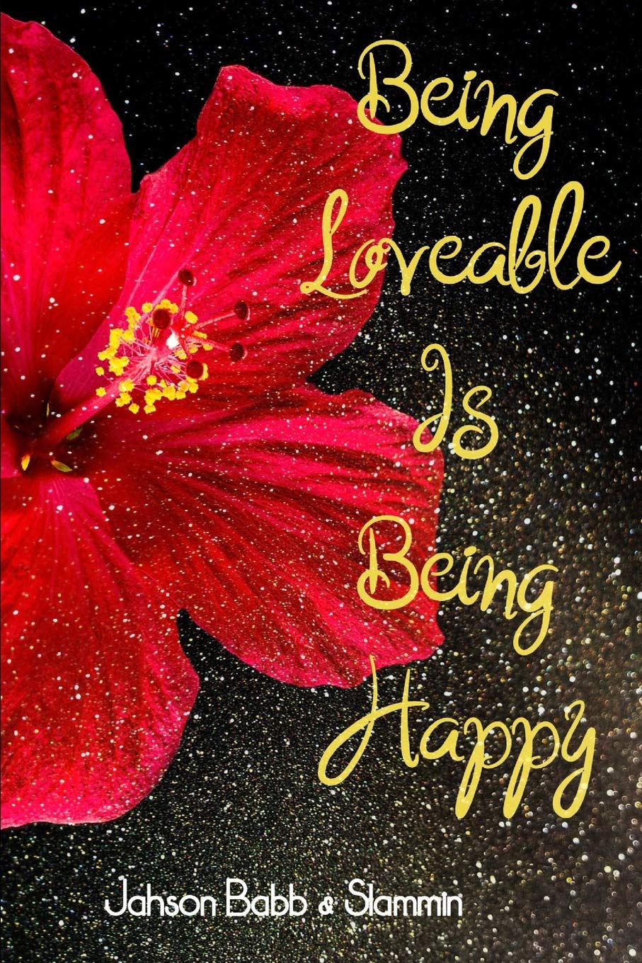 Being Loveable Is Being Happy (Beyond Soul, Band 3) Essays & Short Stories