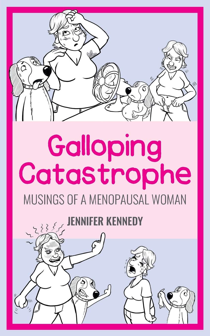 Galloping Catastrophe: Musings of a Menopausal Woman book