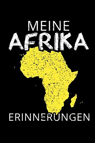 MEINE AFRIKA ERINNERUNGEN: Reisetagebuch Afrika | zum Eintragen der Erlebnisse und Erinnerungen | 120 Seiten, Punkteraster | Geschenkidee für Afrika Fans | Format 6x9 DIN A5 | Soft cover matt Travel Books