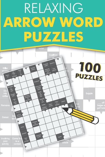 Relaxing Arrow Words: ...Featuring 100 arrowword puzzles Leisure & Fun