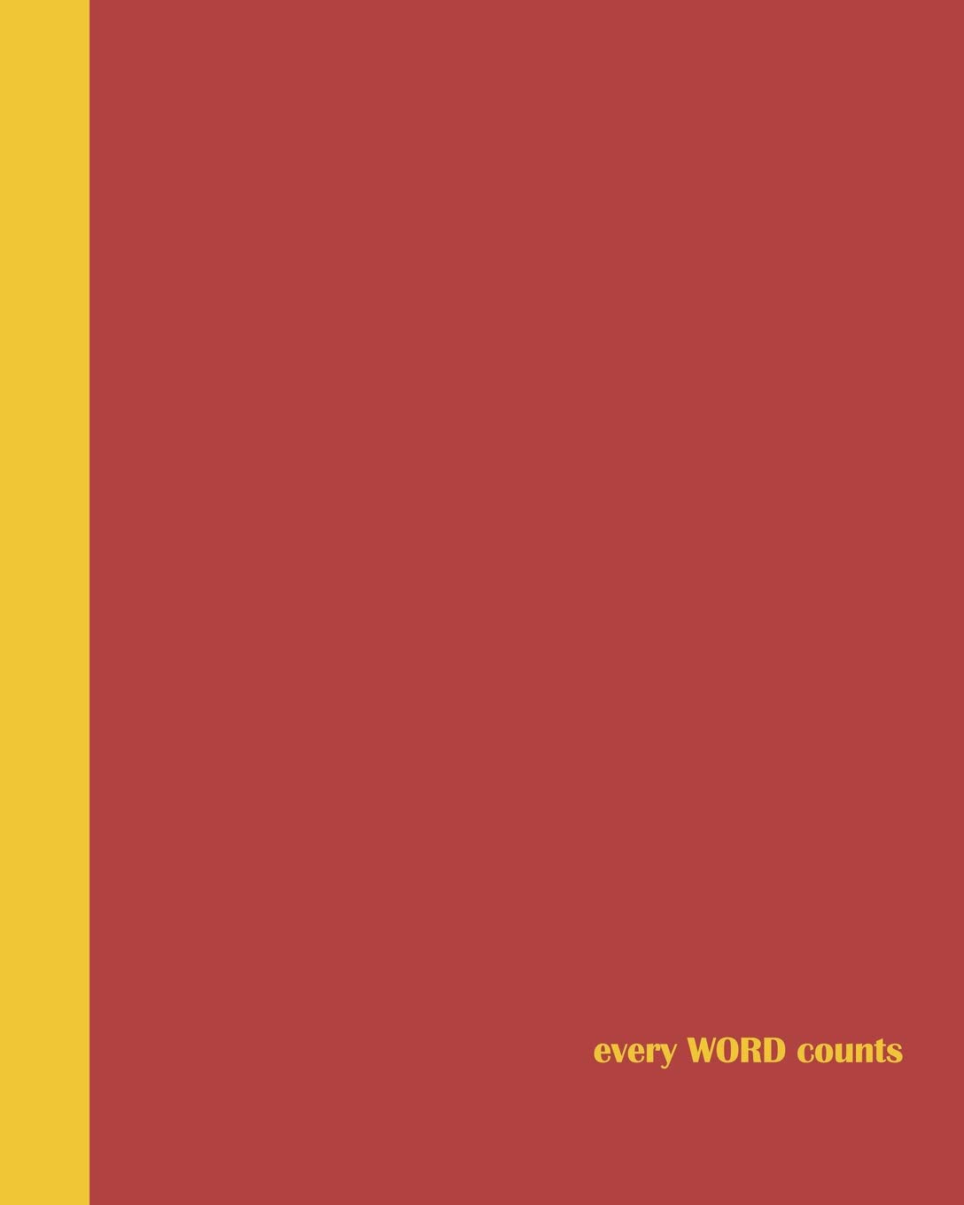 Sketch Journal: Every Word Counts (Red and Yellow) 8x10 - Pages are lightly lined with EXTRA WIDE RIGHT MARGINS for sketching, drawing, and writing Lifestyle