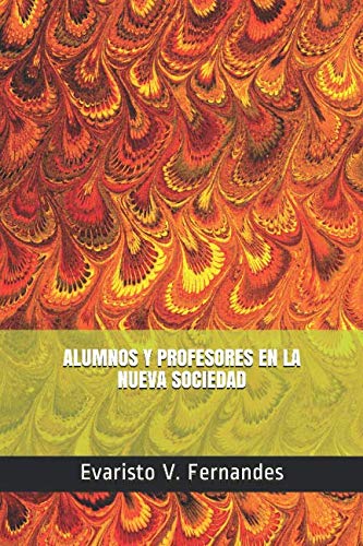 ALUMNOS Y PROFESORES EN LA NUEVA SOCIEDAD Learning & Reference