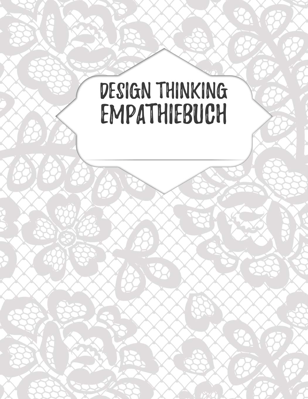 Design Thinking Empathiebuch: großes Notizbuch für Interviews im Design Thinking Prozess | für den iterativen und agilen Prozess in der ... | großzügiges Format ca. A4 | 100 Seiten Business, Finance & Career