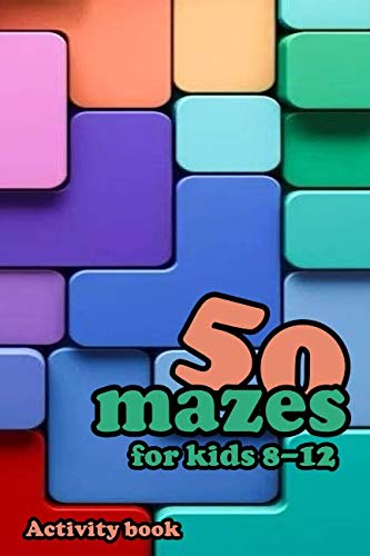 50 Mazes for kids 8-12, Activity Book: A Simple Book With Labyrinths, Helps To Keep Active Thinking. book