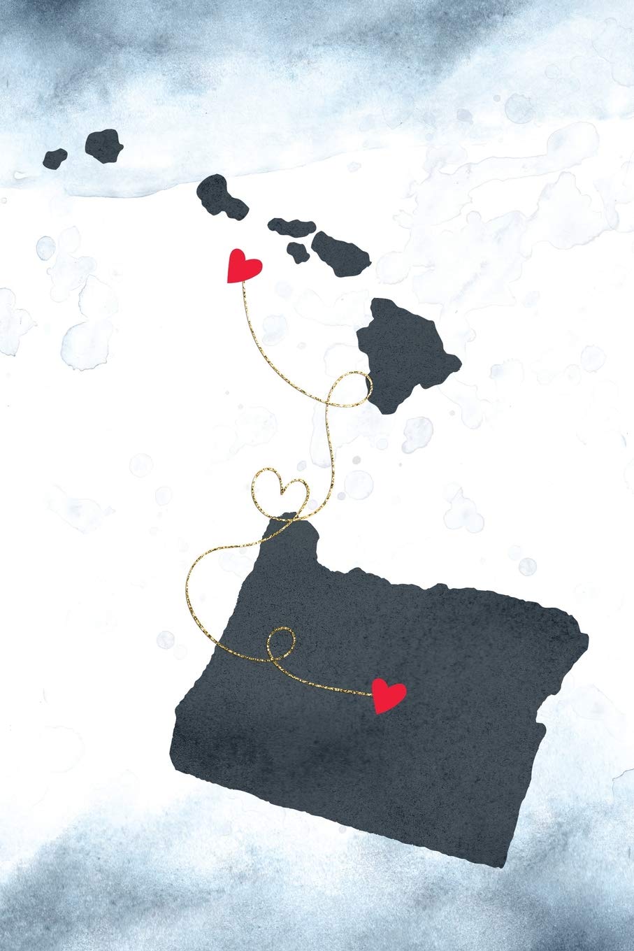 Hawaii & Oregon: Long Distance Out of State Notebook - Blank Lines (Together Forever Never Apart US States Journals, Band 471) Books