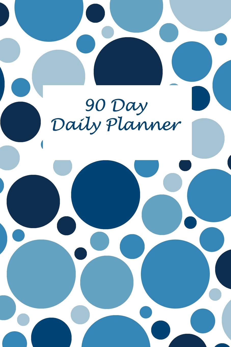 90 Day Daily Planner: Undated Organizer Featuring Goals, To Do List, Notes, Appointments Books