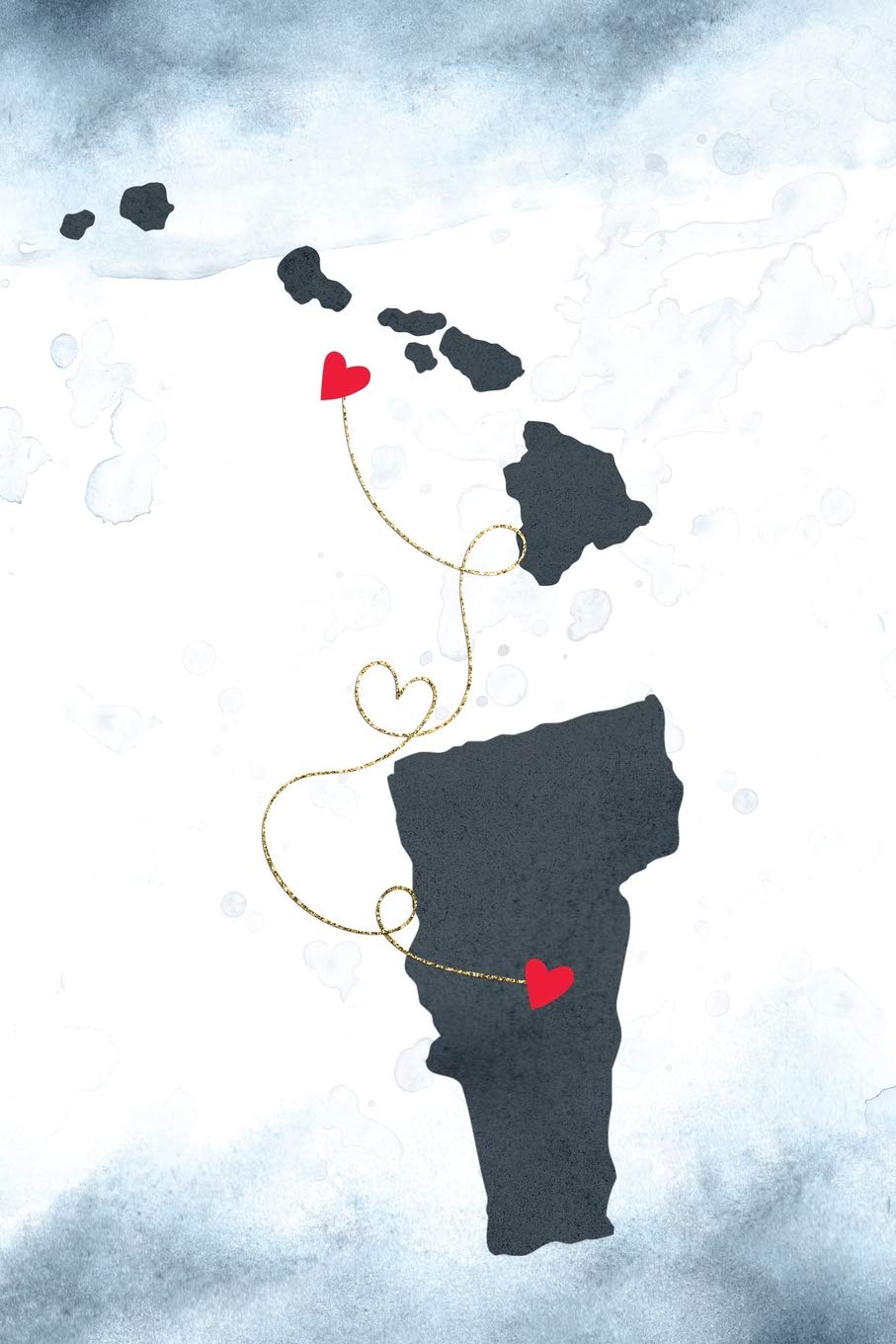 Hawaii & Vermont: Long Distance Out of State Notebook - Blank Lines (Together Forever Never Apart US States Journals, Band 479) Books