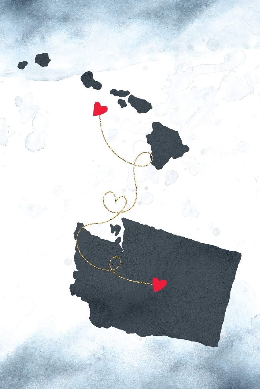 Hawaii & Washington: Long Distance Out of State Notebook - Blank Lines (Together Forever Never Apart US States Journals, Band 481) Books