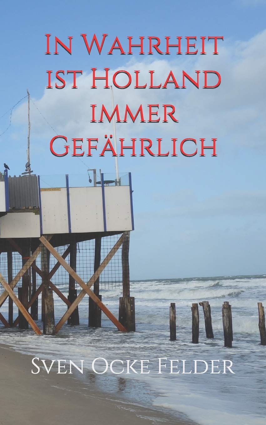 In Wahrheit ist Holland immer gefährlich (Sandmannkrimi, Band 5) Contemporary literature