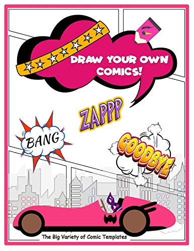 Draw Your Own Comics!: The Big Variety of Comic Templates Media & Communication